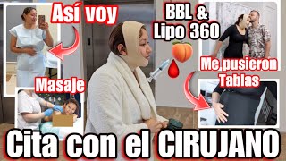 🚨CIRUGIA BBL amp LIPO 360 🍑CITA CON CIRUJANO 👨🏻‍⚕️ ASI VA LA LIPOPAPADA ME PUSIERON TABLAS😰RESULTADOS🩸 [upl. by Oremo]