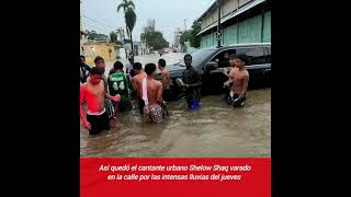 Así quedó el cantante urbano Shelow Shaq varado en la calle por las intensas lluvias [upl. by Allina626]