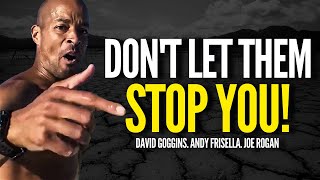 IGNORE THE NOISE FOCUS AND EXECUTE  David Goggins Frisella Joe Rogan  Motivational Speech 2021 [upl. by Chaker888]