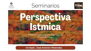 Democracia y seguridad en Centroamérica Red OISTMO Seminario de octubre 2024 [upl. by Iormina]