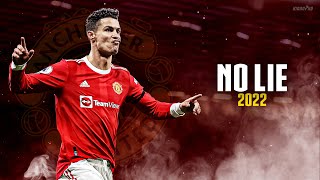 Cristiano Ronaldo ► quotNO LIEquot  Sean Paul ft Dua Lipa • Manchester United Skills amp Goals 2022  HD [upl. by Akiemaj]