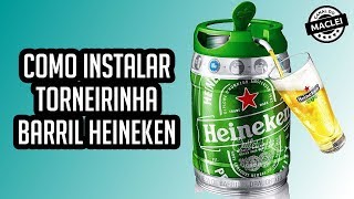 COMO INSTALAR TORNEIRA BARRIL 5 LITROS CHOPP HEINEKEN [upl. by Ami]