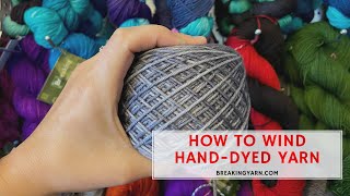 How to Wind HandDyed Yarn with Swift and Ball Winder  Breaking Yarn [upl. by Llenyar823]