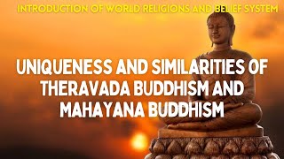 UNIQUENESS AND SIMILARITIES OF THERAVADA AND MAHAYANA BUDDHISM  THERAVADA  MAHAYANA  BUDDHISM [upl. by Stubstad]