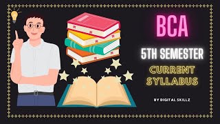 BCA 5th semester current syllabus Explained  Digital Skillz [upl. by Drawyeh]