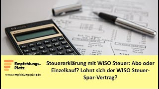 Steuererklärung mit WISO Steuer Abo oder Einzelkauf Lohnt sich der WISO SteuerSparVertrag [upl. by Victory]