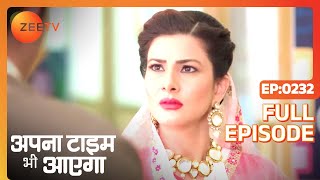 Rani Sa क्यों आई है Rani के college  Apna Time Bhi Aayega  Full Ep  232  Zee TV [upl. by Elbart]