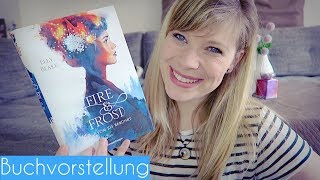 Buchvorstellung  Fire amp Frost von Elly Blake [upl. by Ailegave]