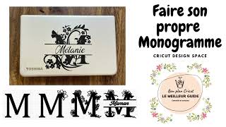 Faire son propre Monogramme sur le Cricut Design Space [upl. by Kafka]