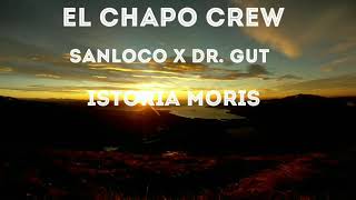 EL CHAPO CREW  ISTORIA MORIS OFFICIAL LYRIC VIDEO [upl. by Avril]