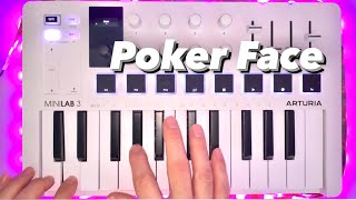 Poker Face  Lady GAGA  Cover  Arturia MiniLab 3 [upl. by Etnahsal]