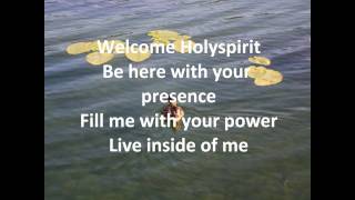 Welcome Holy Spirit with lyrics [upl. by Noivaz]