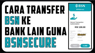 Cara Transfer BSN Ke Bank Lain Guna BSNSECURE [upl. by Heyer]