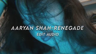 Aaryan Shah  Renegade edit audio [upl. by Spalla]