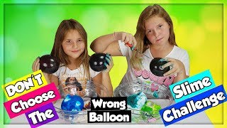 DONT CHOOSE THE WRONG BALLOON SLIME CHALLENGE NE PAS CHOISIR LE MAUVAIS BALLON  en français [upl. by Gnurt]