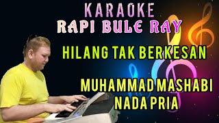 HILANG TAK BERKESAN  Muhammad Mashabi  Karaoke  Nada Pria  Lirik  Cahdut [upl. by Enahs]