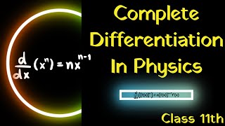 Differentiation In Physics  Differentiation Class 11 Physics  Class 11 Differentiation Physics [upl. by Stinky649]