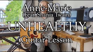 AnneMarie feat Shania Twain  UNHEALTHY  Guitar Lesson with Tabs [upl. by Elyrehc659]