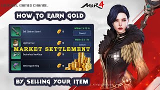 MIR4 EARN GOLD BY SELLING YOUR ITEMS  HOW TO SELL ITEMS  HOW TO EARN GOLD  MARKET SETTLEMENT [upl. by Erdnassac]