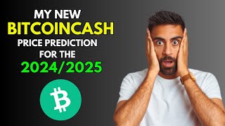 My New BITCOINCASH BCH Price Prediction for 20242025 [upl. by Nilorac]