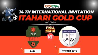 14th Itahari Goldcup 2080  TAFC Vs Church Boys  Final  LIVE [upl. by Artep]