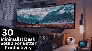 30 Inspiring Minimalist Desk Setups for Productive Workspace  Home office setup [upl. by Anaynek]