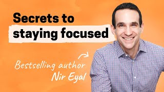 Strategies for becoming less distractible and improving focus  Nir Eyal [upl. by Lennahc332]