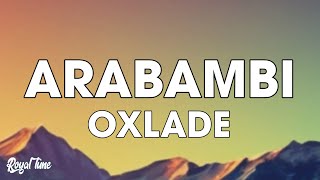 Oxlade  Arabambi Lyrics [upl. by Airla]