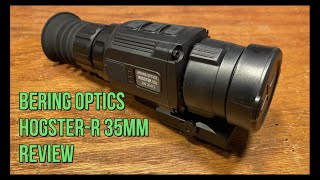 Bering Optics HogsterR 35 mm Review [upl. by Arriat]