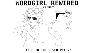 WORDGIRL REWIRED as vines info in the description [upl. by Davidson]