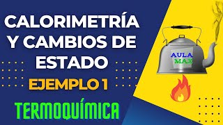 Calorimetría y Cambios de Estado  Cálculo de calor total de condensación y enfriamiento  Ejemplo 1 [upl. by Ryun]