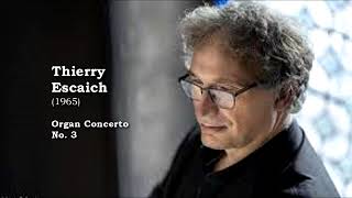 Thierry Escaich Organ Concerto No 3 ClassicalAmberLight [upl. by Ayal]