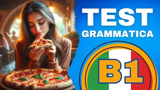 TEST di Grammatica ITALIANA con spiegazioni B1 [upl. by Betsy]