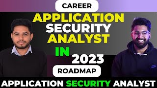 Application Security Analyst  Roadmap for Application Security in 2023  Career in Cyber Security [upl. by Menides545]