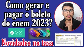 COMO GERAR E PAGAR O BOLETO DO ENEM 2023  Novidades na taxa e datas limites [upl. by Yonah]