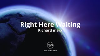 Right Here Waiting  Richard Marx  Lyrics [upl. by Lang]