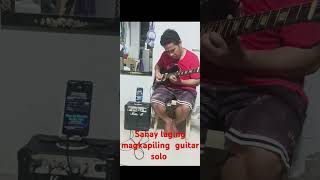 sanay laging magkapiling guitar solo [upl. by Kreager]