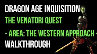 Dragon Age Inquisition Walkthrough The Venatori Quest The Western Approach Gameplay [upl. by Henrie]