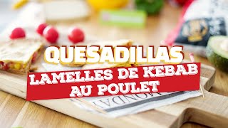 Quesadillas aux lamelles de kebab poulet recette rapido [upl. by Isaacson26]