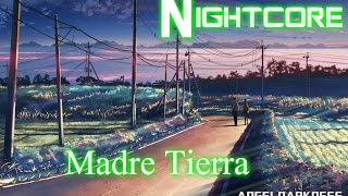 nightcore  Madre tierra letra [upl. by Erasmo397]