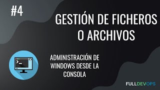 Ficheros o archivos uso de los comandos COPY TYPE FSUTIL MOVE REN DEL y RD [upl. by Bremble]