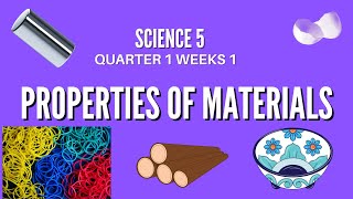 Grade 5 Science Quarter 1 Week 1 Properties of materials and examples [upl. by Eriha281]