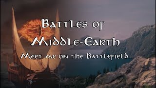 Battles of MiddleEarth Meet me on the Battlefield  Svrcina [upl. by Hayott340]