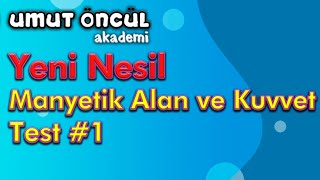 Manyetik Alan ve Kuvvet  Yeni Nesil AYT Soru Kitabı  Test 1 [upl. by Ylrbmik267]