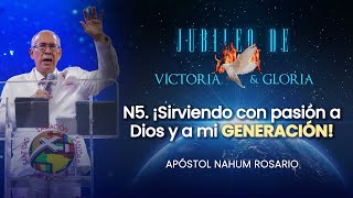 N5 ¡SIRVIENDO CON PASIÓN A DIOS Y A MI GENERACIÓN Serving With PassionApóstol Nahum Rosario [upl. by Reh]