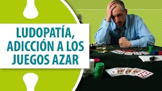 Ludopatía  Adicción a los juegos azar [upl. by Drye418]