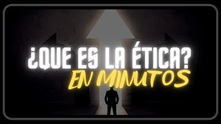 ¿QUE ES LA ÉTICA en minutos [upl. by Yks]