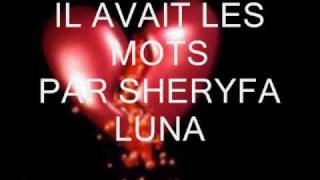 sheryfa luna il avait les mots lyrics [upl. by Sedruol]