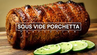 Sous Vide PORCHETTA Perfection [upl. by Onder294]