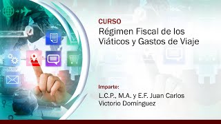 Régimen Fiscal de los Viáticos y Gastos de Viaje [upl. by Nnilsia]